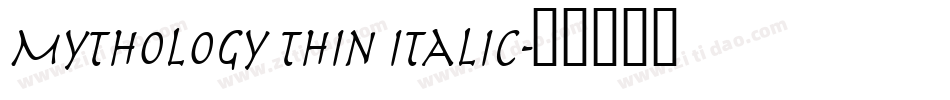 Mythology Thin Italic字体转换